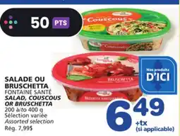 Marches Tradition FONTAINE SANTÉ SALAD, COUSCOUS OR BRUSCHETTA offer
