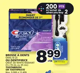Marches Tradition ORAL-B (2) CREST 3D WHITE RADIANT (3 x 70 mL ou 45 mL) TOOTHBRUSH OR TOOTHPASTE offer
