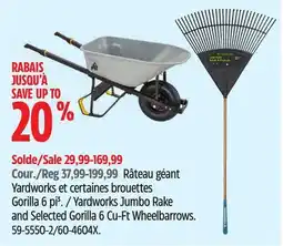 Canadian Tire Yardworks Jumbo Rake and Selected Gorilla 6 Cu-Ft Wheelbarrows offer