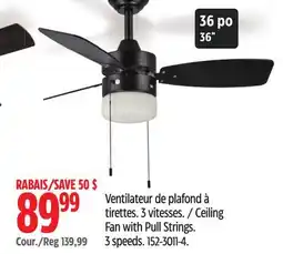 Canadian Tire For Living Ceiling Fan with Pull Strings. 3 speeds offer