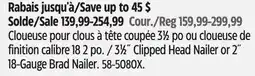 Canadian Tire 3 1⁄2˝ Clipped Head Nailer or 2˝ 18-Gauge Brad Nailer offer