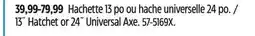 Canadian Tire FISKARS 13˝ Hatchet or 24˝ Universal Axe offer