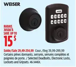 Canadian Tire Selected Weiser Deadbolts, Electronic Locks, Locksets and Gripsets offer