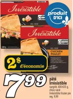 Marché Richelieu PÂTÉ IRRÉSISTIBLE | IRRÉSISTIBLE FROZEN PIE offer