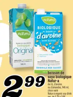 Marché Richelieu BOISSON DE SOYA BIOLOGIQUE NATUR-A | NATUR-A ORGANIC SOY DRINK offer