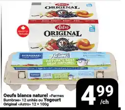Pasquier Oeufs blancs naturel Fermes Burnbrae 12 unités ou Yogourt Original Astro 12 × offer