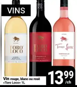 Pasquier Vin rouge, blanc ou rosé Toro Loco offer