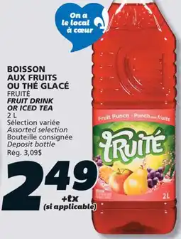 IGA FRUITÉ FRUIT DRINK OR ICED TEA offer