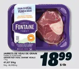 IGA FAMILLE FONTAINE GRAIN-FED VEAL SHANK VEALS offer