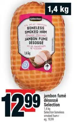 Super C jambon fumé désossé Selection | Selection boneless smoked ham offer