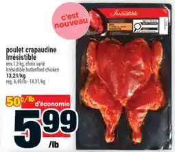 Super C poulet crapaudine Irresistible | Irrésistible butterflied chicken offer
