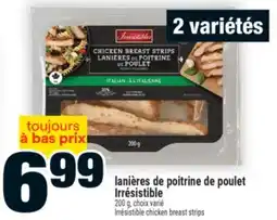Super C lanières de poitrine de poulet Irrésistible | Irrésistible chicken breast strips offer