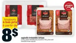 Super C capicollo Irrésistible Artisan | Irrésistible Artisan capicollo offer