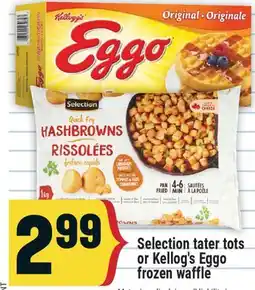 Marché Adonis SELECTION TATER TOTS OR KELLOGG'S EGGO FROZEN WAFFLE offer