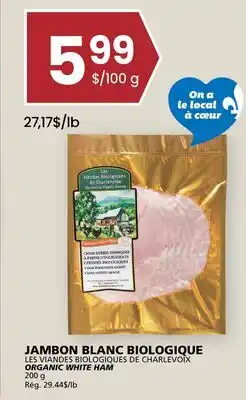 Rachelle-Bery Grocery LES VIANDES BIOLOGIQUES DE CHARLEVOIX ORGANIC WHITE HAM offer