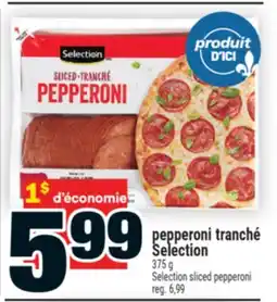 Super C pepperoni tranché Selection | Selection sliced pepperoni offer