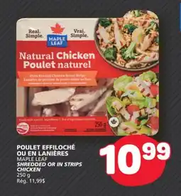 Marché Bonichoix MAPLE LEAF SHREDDED OR IN STRIPS CHICKEN offer