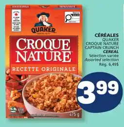 Marché Bonichoix QUAKER CAPTAIN CRUNCH CROQUE NATURE CEREAL offer