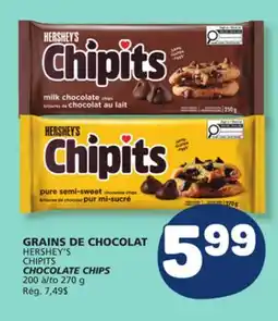 Marché Bonichoix HERSHEY'S CHIPITS CHOCOLATE CHIPS offer