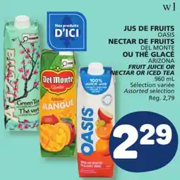 Marché Bonichoix OASIS, DEL MONTE, ARIZONA FRUIT JUICE OR NECTAR OR ICED TEA offer