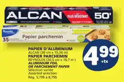 Marché Bonichoix ALCAN (30 cm x 15,24 m), REYNOLDS (30,5 cm x 10,7 m ) ALUMINIUM FOIL OR PARCHEMENT PAPER offer