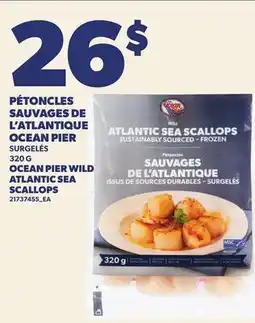 Provigo PÉTONCLES SAUVAGES DE L'ATLANTIQUE OCEAN PIER | OCEAN PIER WILD ATLANTIC SEA SCALLOPS offer