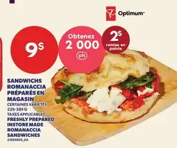 Provigo SANDWICHS ROMANACCIA PRÉPARÉS EN MAGASIN | FRESHLY PREPARED INSTORE MADE ROMANACCIA SANDWICHES offer