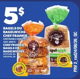 Provigo BAGELS OU BAGELWICHS CHEF FRANKIE | CHEF FRANKIE BAGELS OR BAGELWICHES offer