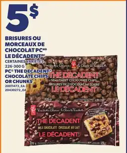 Provigo BRISURES OU MORCEAUX DE CHOCOLAT PC LE DÉCADENT | PC THE DECADENT CHOCOLATE CHIPS OR CHUNKS offer