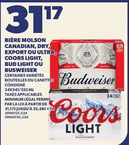 Provigo BIÈRE MOLSON CANADIAN, DRY, EXPORT OU ULTRA, COORS LIGHT, BUD LIGHT OU BUSWEISER offer