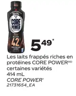Provigo LES LAITS FRAPPÉS RICHES EN PROTÉINES CORE POWER | CORE POWER offer