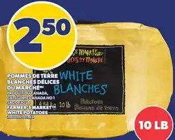 Provigo POMMES DE TERRE BLANCHES DÉLICES DU MARCHÉ | FARMER'S MARKET WHITE POTATOES, SAC DE 10 LB offer