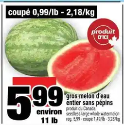 Super C Gros melon d'eau entier sans pépins offer