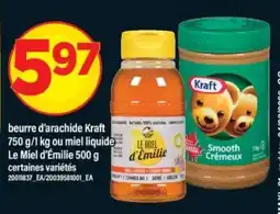 Maxi beurre d'arachide Kraft ou miel liquide Le Miel d'Émilie offer