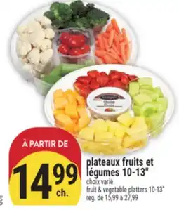 Marché Adonis PLATEAUX FRUITS ET LÉGUMES 10-13'' | FRUIT & VEGETABLE PLATTERS 10-13 offer