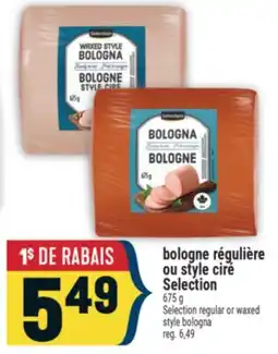 Marché Adonis BOLOGNE RÉGULIÈRE OU STYLE CIRÉ SELECTION | SELECTION REGULAR OR WAXED STYLE BOLOGNA offer