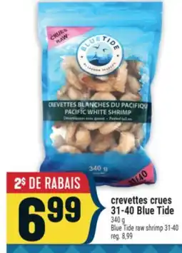 Marché Adonis CREVETTES CRUES 31- 40 BLUE TIDE | BLUE TIDE RAW SHRIMP 31-40 offer