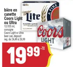 Marché Adonis BIÈRE EN CANETTE COORS LIGHT OU ULTRA | COORS LIGHT OR ULTRA BEER CAN offer