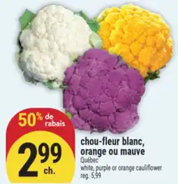 Marché Adonis CHOU-FLEUR BLANC, ORANGE OU MAUVE | WHITE, PURPLE OR ORANGE CAULIFLOWER offer