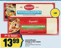 Marché Adonis MOZZARELLISSIMA FROMAGE EN BLOC SAPUTO | SAPUTO MOZZARELLISSIMA CHEESE BLOCK offer
