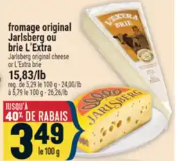 Marché Adonis FROMAGE ORIGINAL JARLSBERG OU BRIE L'EXTRA | JARLSBERG ORIGINAL CHEESE OR L'EXTRA BRIE offer