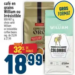 Marché Adonis CAFÉ EN GRAINS WILLIAM OU IRRÉSISTIBLE | WILLIAM OR IRRÉSISTIBLE COFFEE BEANS offer