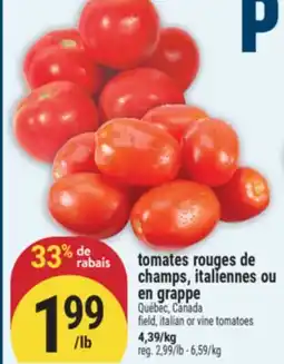 Marché Adonis TOMATES ROUGES DE CHAMPS, ITALIENNES OU EN GRAPPE | FIELD, ITALIAN OR VINE TOMATOES offer