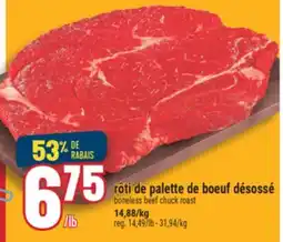 Marché Adonis RÔTI DE PALETTE DE BOEUF DÉSOSSÉ | BONELESS BEEF CHUCK ROAST offer