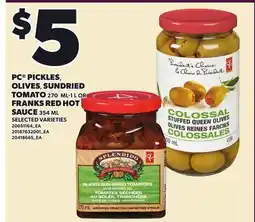 Loblaws PC PICKLES, OLIVES, SUNDRIED TOMATO, 270 ML-1 L OR FRANKS RED HOT SAUCE, 354 ML offer