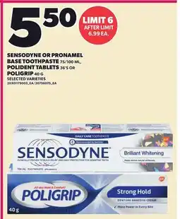Loblaws SENSODYNE OR PRONAMEL BASE TOOTHPASTE 75/100 ML, POLIDENT TABLETS 36'S OR POLIGRIP offer