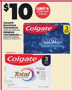 Loblaws COLGATE MULTIPACK TOOTHPASTE, 3X90/120/150 ML OR PREMIUM TOOTHBRUSH, 2's offer