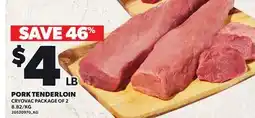Loblaws PORK TENDERLOIN, CRYOVAC PACKAGE OF 2 offer