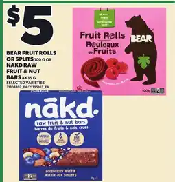 Loblaws BEAR FRUIT ROLLS OR SPLITS, 100 G OR NAKD RAW FRUIT & NUT BARS offer