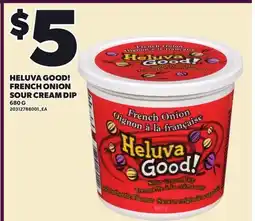 Loblaws HELUVA GOOD! FRENCH ONION SOUR CREAM DIP offer